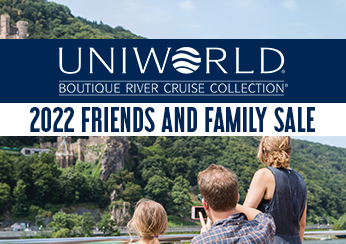 Uniworld: 2022 Friends and Family Sale